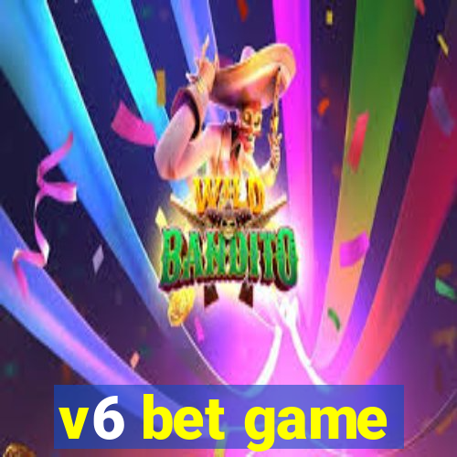 v6 bet game